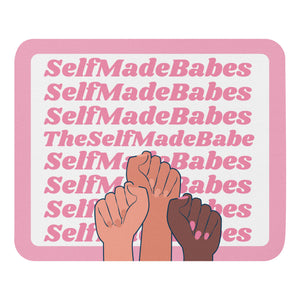 The Self Made Babe & Self Made Babes Mouse pad
